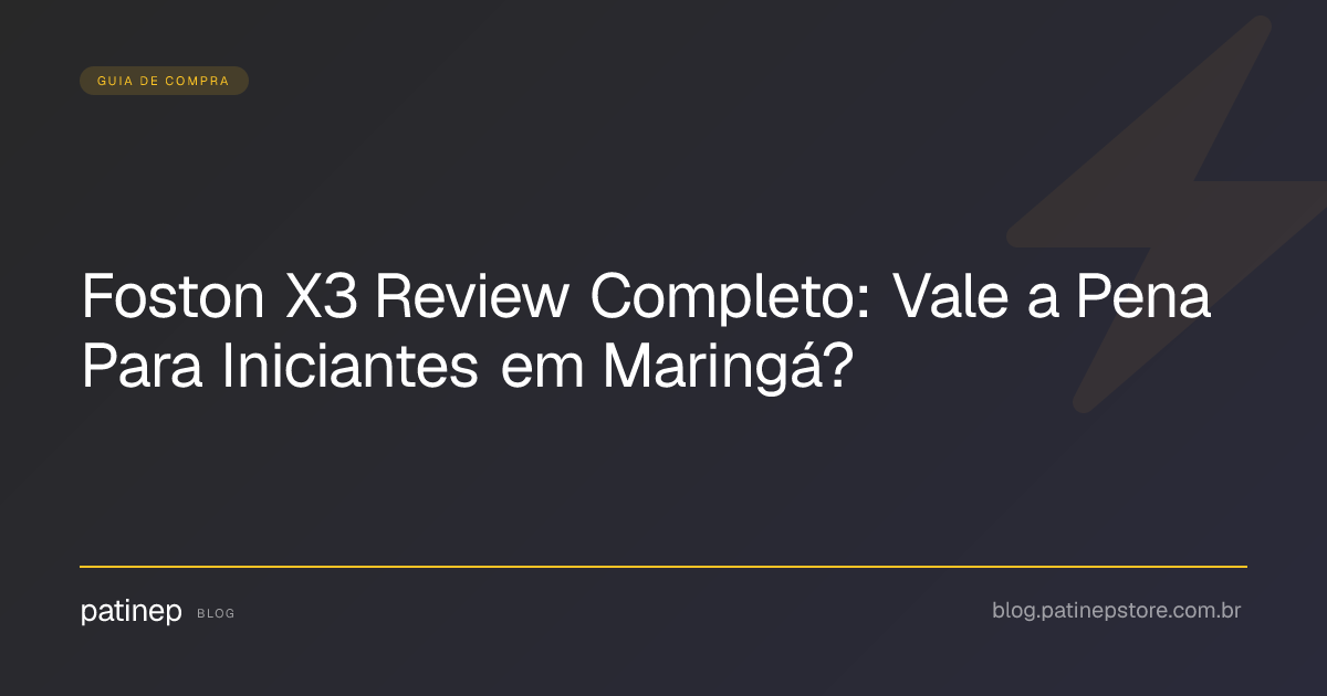 Foston X3 Review Completo: Vale a Pena Para Iniciantes em Maringá ...